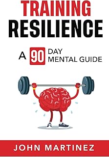Training Resilience: A 90-Day Mental Guide